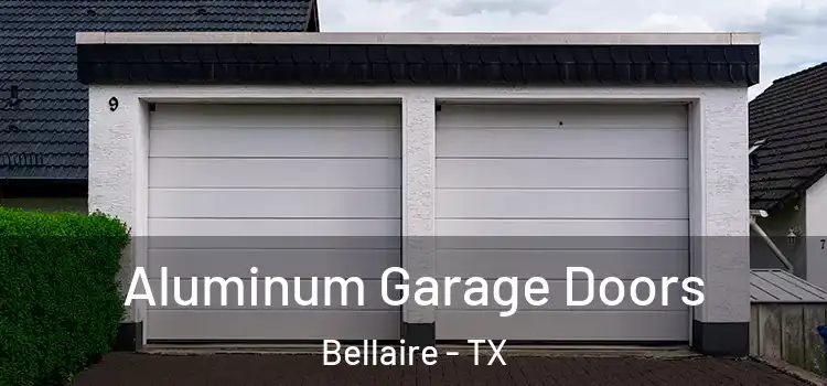  Aluminum Garage Doors Bellaire - TX