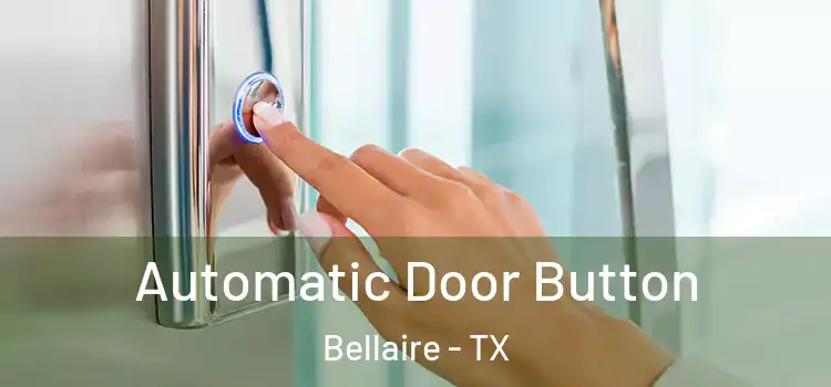Automatic Door Button Bellaire - TX