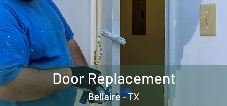 Door Replacement Bellaire - TX