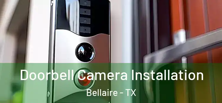  Doorbell Camera Installation Bellaire - TX