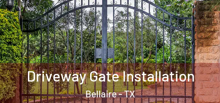  Driveway Gate Installation Bellaire - TX