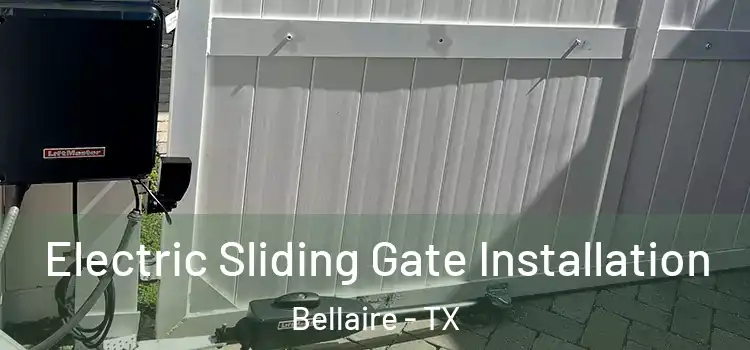 Electric Sliding Gate Installation Bellaire - TX
