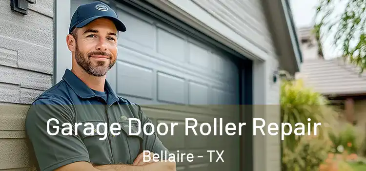  Garage Door Roller Repair Bellaire - TX