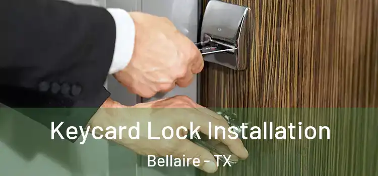 Keycard Lock Installation Bellaire - TX