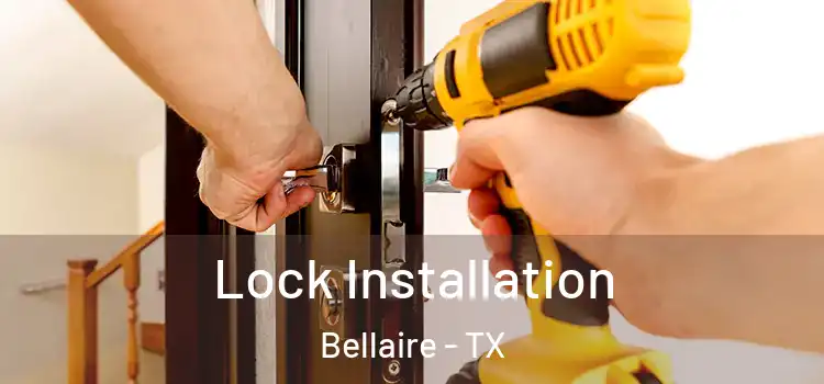 Lock Installation Bellaire - TX