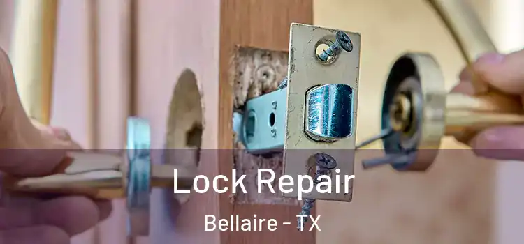 Lock Repair Bellaire - TX