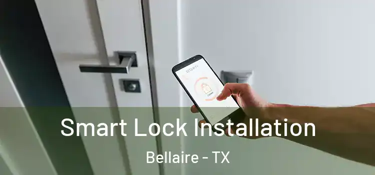 Smart Lock Installation Bellaire - TX